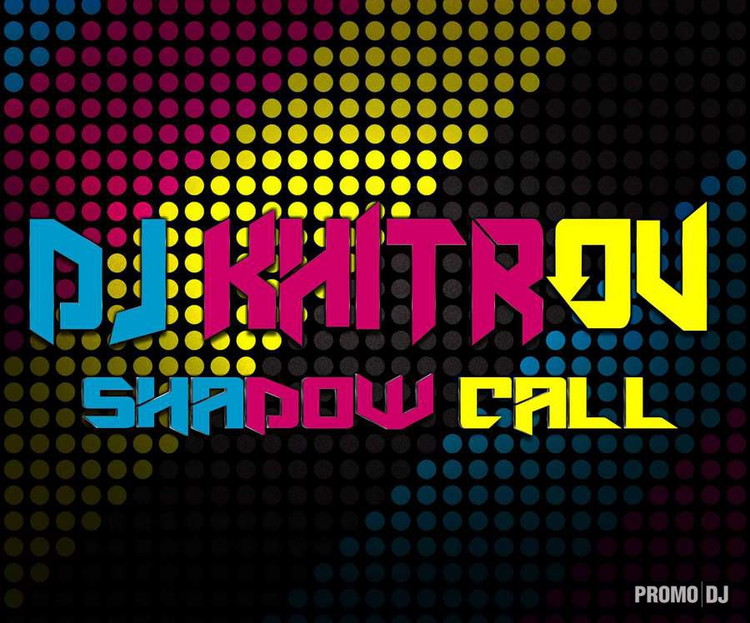 DJ KHITROV - SHADOW CALL